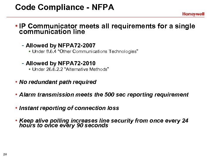 Code Compliance - NFPA • IP Communicator meets all requirements for a single communication