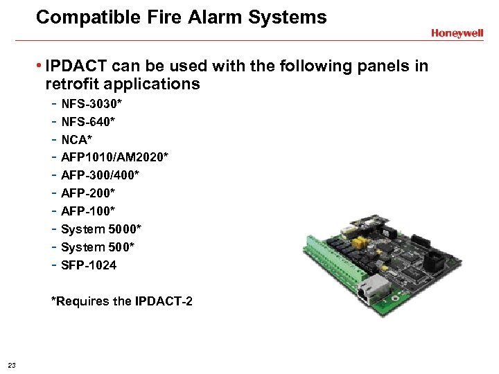 Compatible Fire Alarm Systems • IPDACT can be used with the following panels in