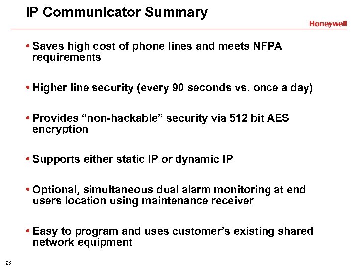 IP Communicator Summary • Saves high cost of phone lines and meets NFPA requirements