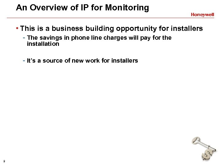 An Overview of IP for Monitoring • This is a business building opportunity for
