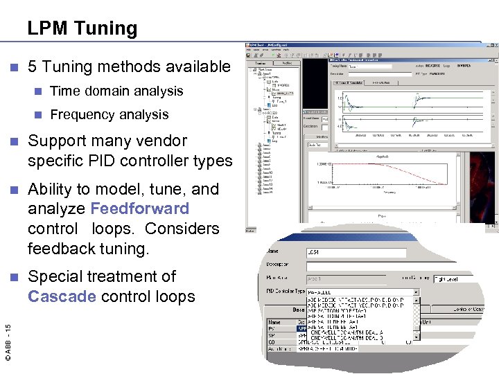 LPM Tuning n 5 Tuning methods available n Time domain analysis n Frequency analysis