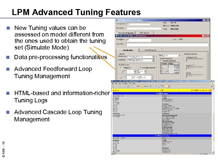 LPM Advanced Tuning Features New Tuning values can be assessed on model different from