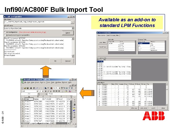 Infi 90/AC 800 F Bulk Import Tool © ABB - 31 Available as an