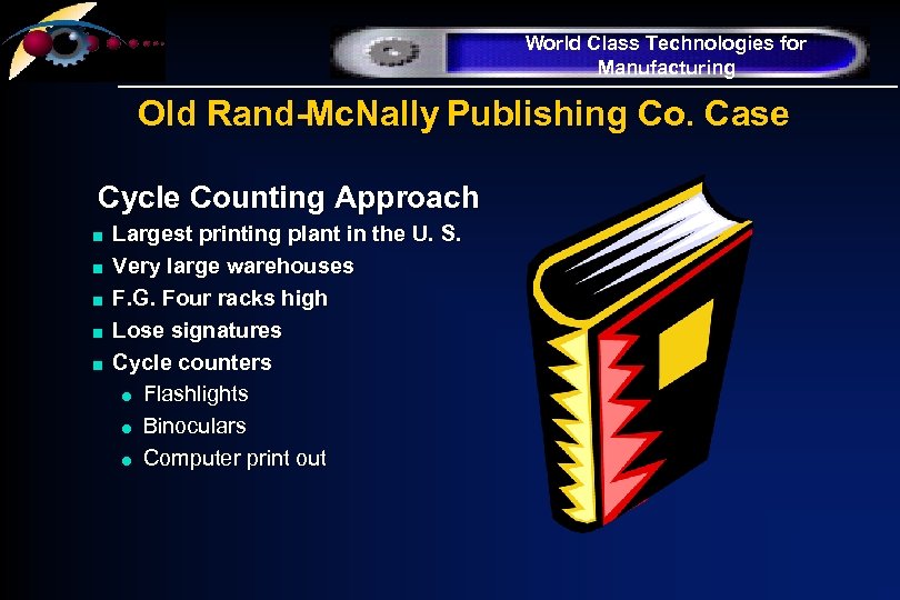 World Class Technologies for Manufacturing Old Rand-Mc. Nally Publishing Co. Case Cycle Counting Approach