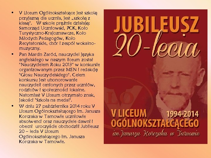  • • • V Liceum Ogólnokształcące jest szkolą przyjazną dla ucznia, jest „szkołą