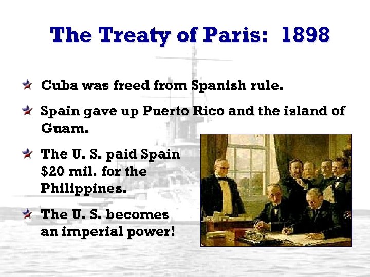 The Treaty of Paris: 1898 Cuba was freed from Spanish rule. Spain gave up