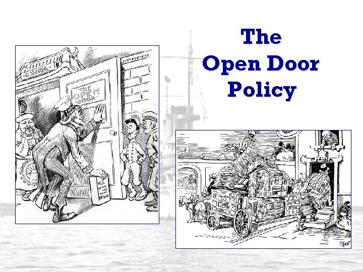 The Open Door Policy 