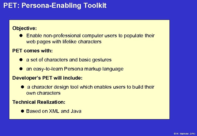 PET: Persona-Enabling Toolkit Objective: l Enable non-professional computer users to populate their web pages