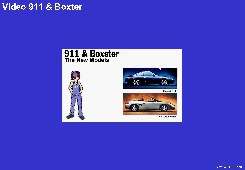 Video 911 & Boxter © W. Wahlster, DFKI 