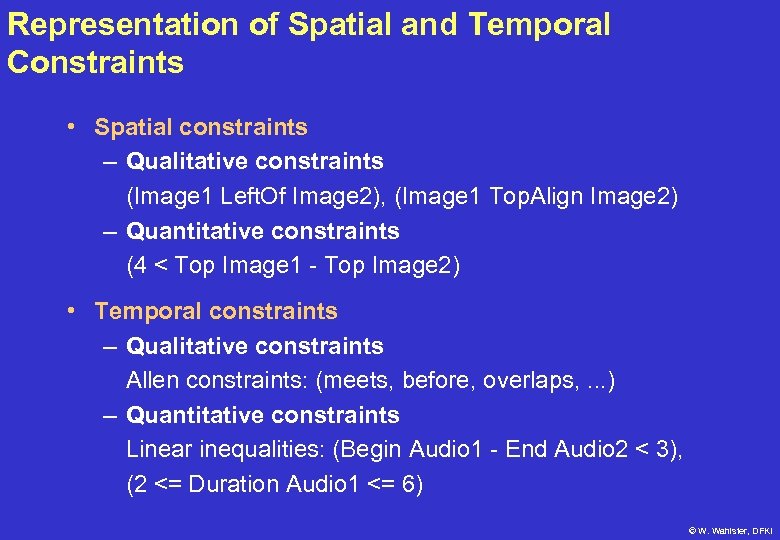 Representation of Spatial and Temporal Constraints • Spatial constraints – Qualitative constraints (Image 1