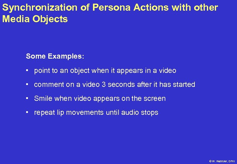 Synchronization of Persona Actions with other Media Objects Some Examples: • point to an