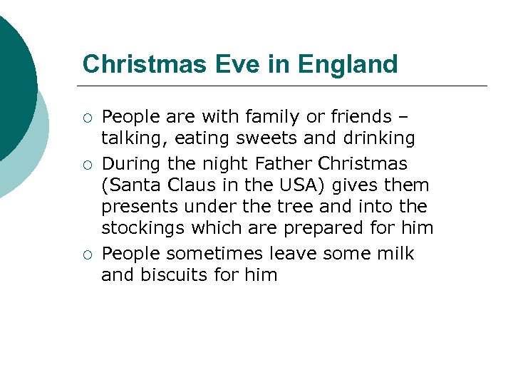Christmas Eve in England ¡ ¡ ¡ People are with family or friends –