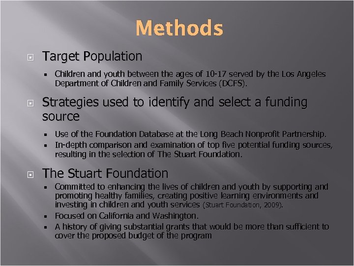 Methods Target Population Children and youth between the ages of 10 -17 served by