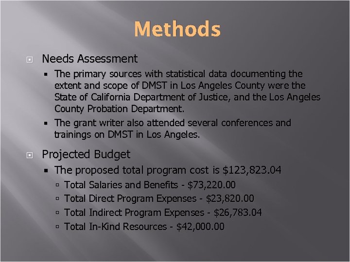 Methods Needs Assessment The primary sources with statistical data documenting the extent and scope