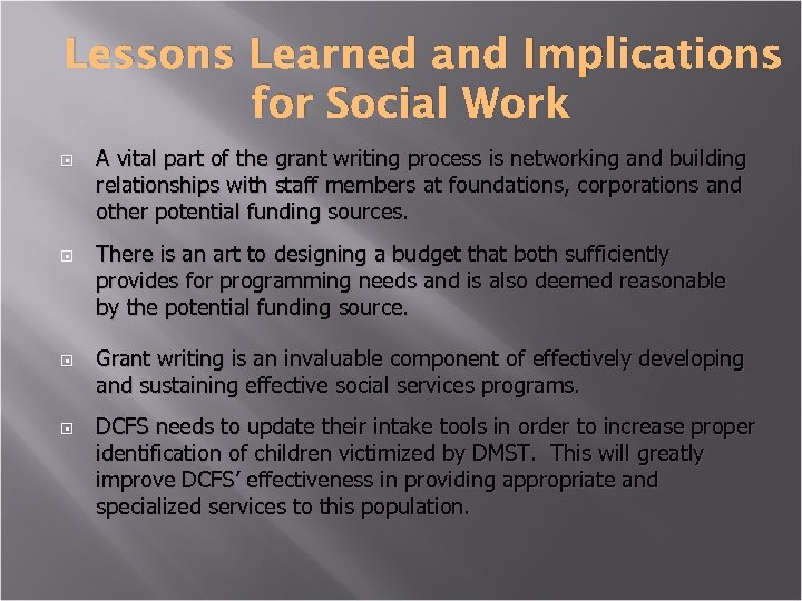 Lessons Learned and Implications for Social Work A vital part of the grant writing