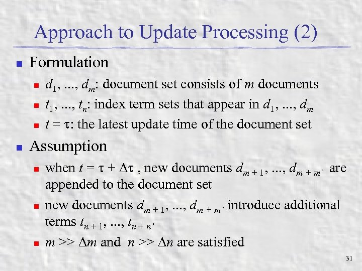 Approach to Update Processing (2) n Formulation n n d 1, . . .