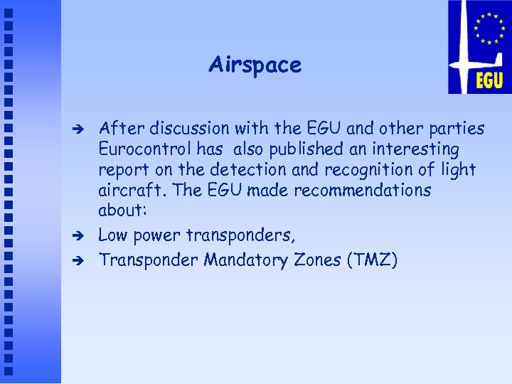 Airspace è è è After discussion with the EGU and other parties Eurocontrol has