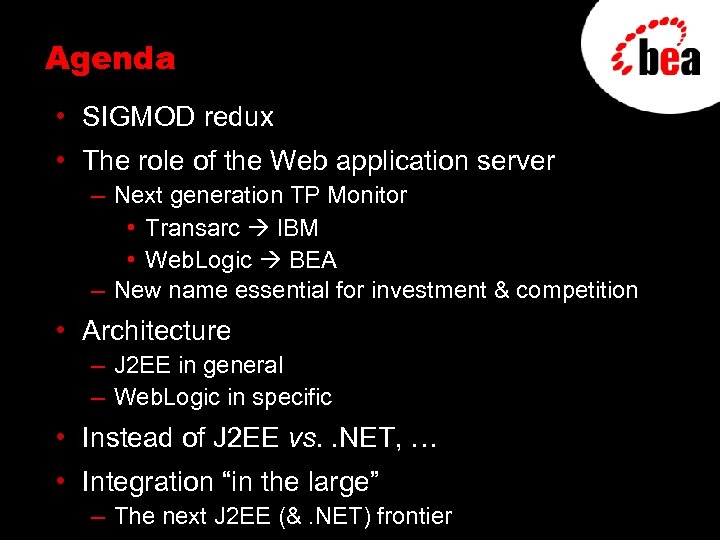 Agenda • SIGMOD redux • The role of the Web application server – Next