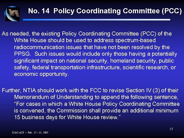 No. 14 Policy Coordinating Committee (PCC) As needed, the existing Policy Coordinating Committee (PCC)