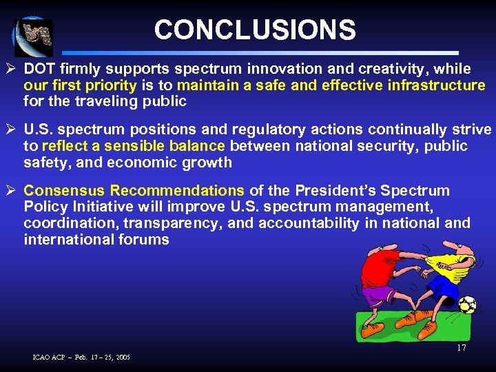 CONCLUSIONS Ø DOT firmly supports spectrum innovation and creativity, while our first priority is