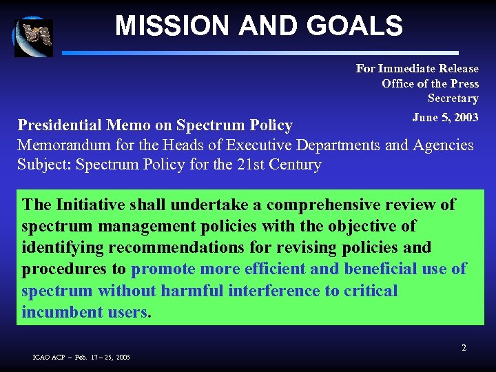 MISSION AND GOALS For Immediate Release Office of the Press Secretary June 5, 2003