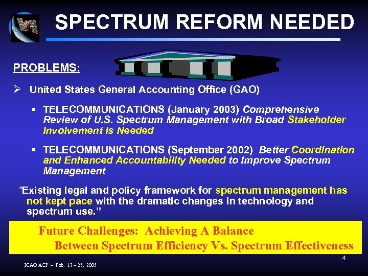 SPECTRUM REFORM NEEDED PROBLEMS: Ø United States General Accounting Office (GAO) § TELECOMMUNICATIONS (January