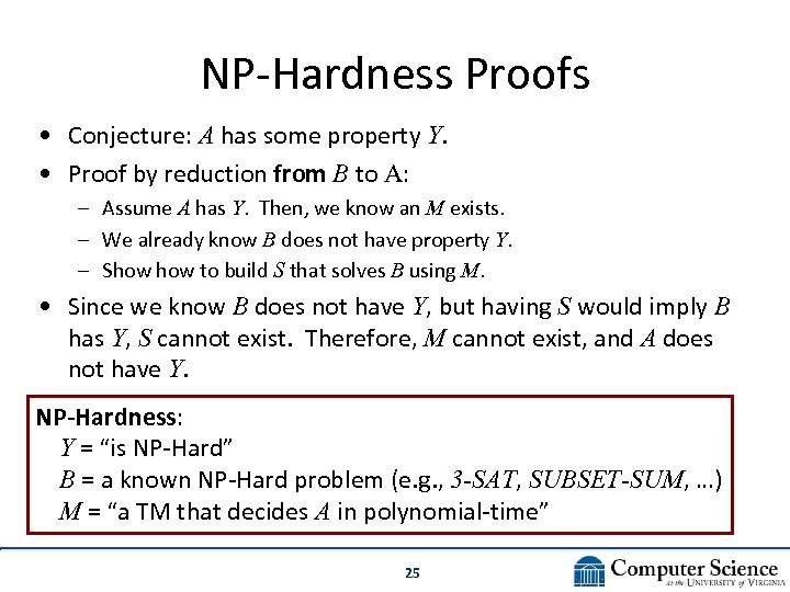 NP-Hardness Proofs • Conjecture: A has some property Y. • Proof by reduction from