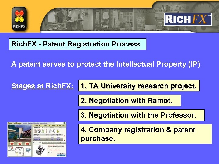 Rich. FX - Patent Registration Process A patent serves to protect the Intellectual Property