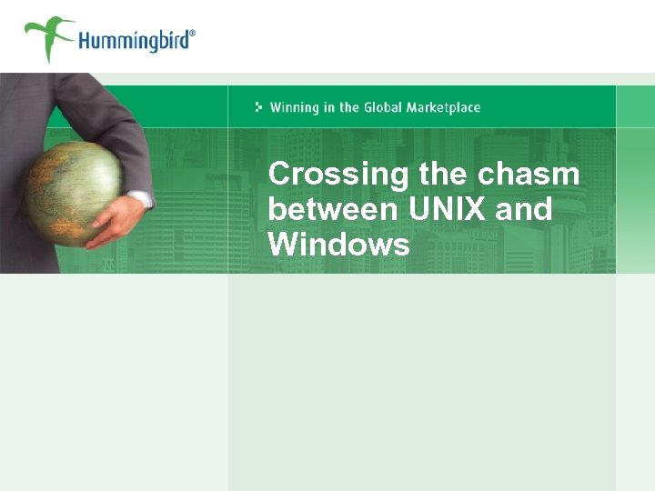 Crossing the chasm between UNIX and Windows 