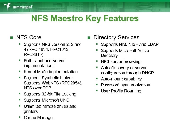 NFS Maestro Key Features n NFS Core § Supports NFS version 2, 3 and