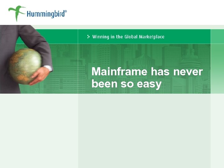 Mainframe has never been so easy 