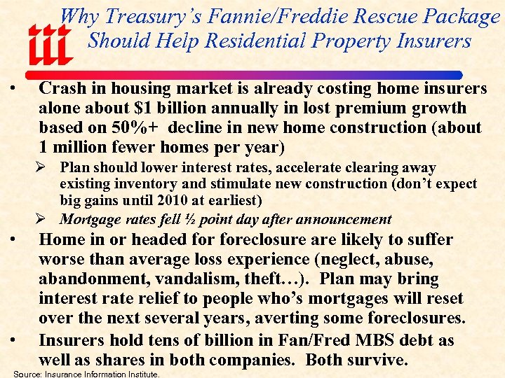 Why Treasury’s Fannie/Freddie Rescue Package Should Help Residential Property Insurers • Crash in housing