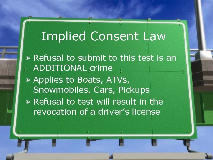 Implied Consent Law » Refusal to submit to this test is an ADDITIONAL crime
