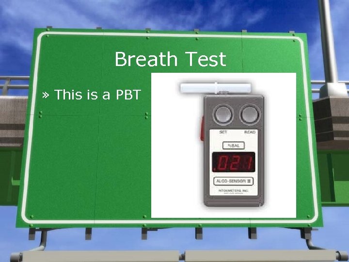Breath Test » This is a PBT 