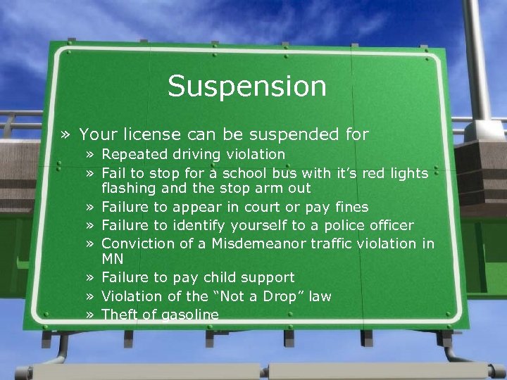 Suspension » Your license can be suspended for » Repeated driving violation » Fail