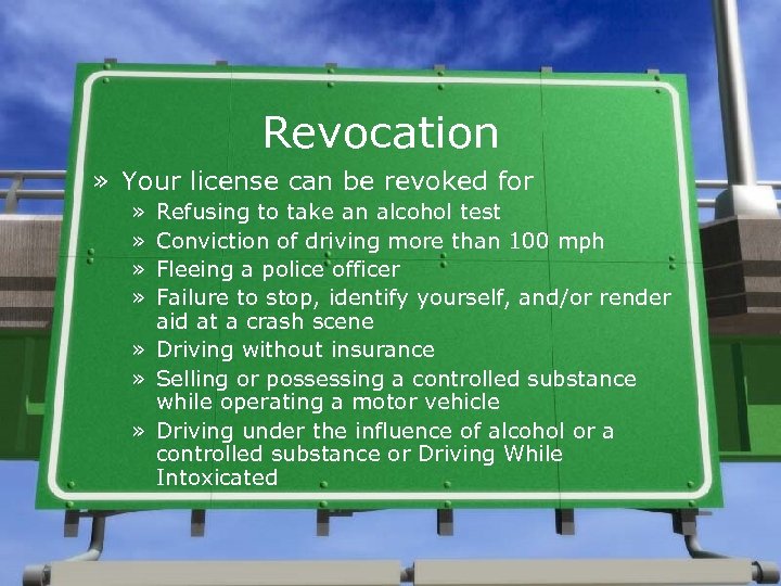Revocation » Your license can be revoked for » » Refusing to take an