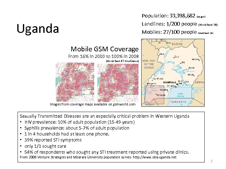 Population: 33, 398, 682 (cia. gov) Landlines: 1/200 people (World Bank ‘ 08) Mobiles: