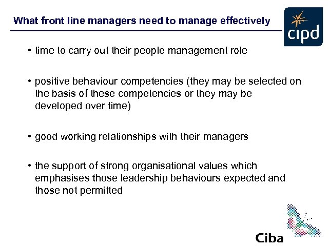 What front line managers need to manage effectively • time to carry out their