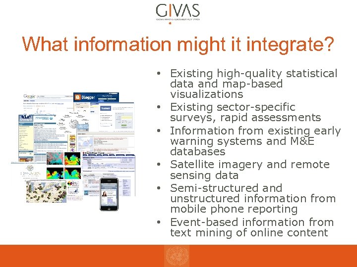 What information might it integrate? • Existing high-quality statistical data and map-based visualizations •
