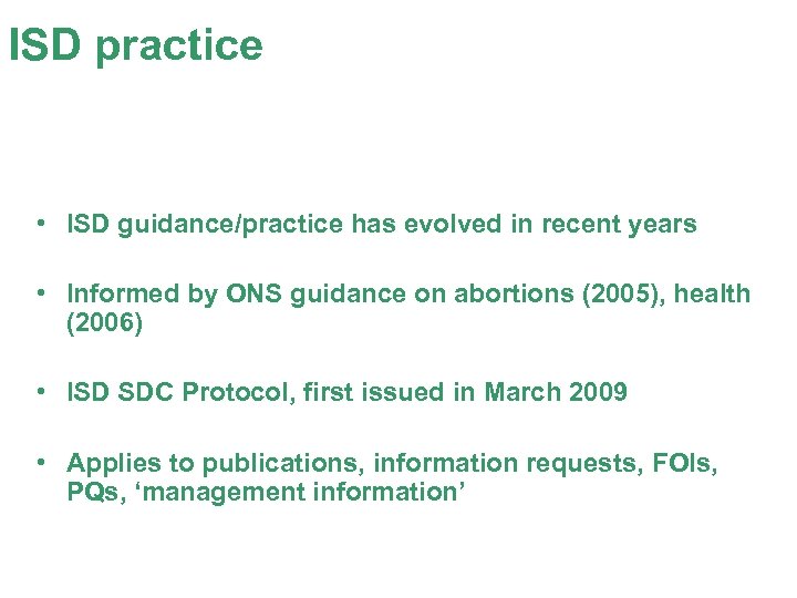 ISD practice • ISD guidance/practice has evolved in recent years • Informed by ONS