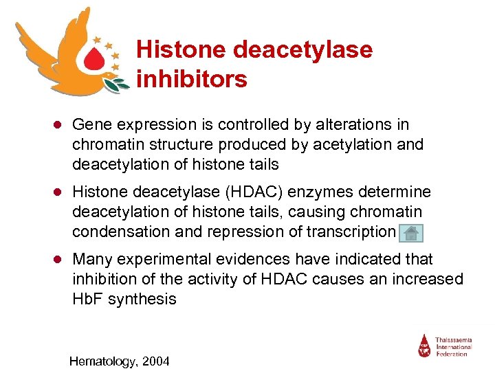 Histone deacetylase inhibitors ● Gene expression is controlled by alterations in chromatin structure produced