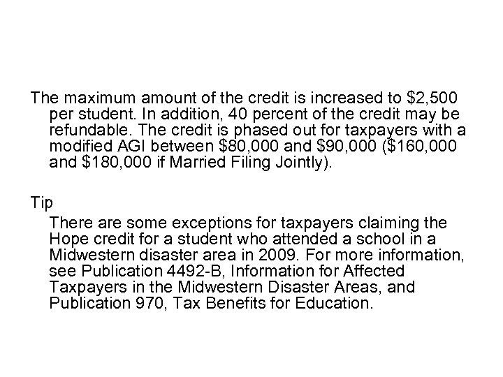 The maximum amount of the credit is increased to $2, 500 per student. In