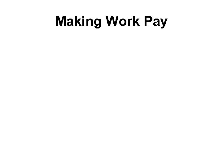 Making Work Pay 