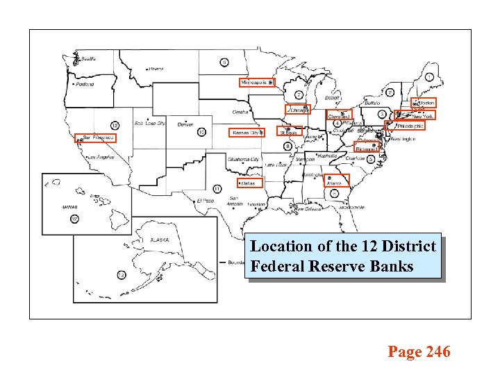 Location of the 12 District Federal Reserve Banks Page 246 