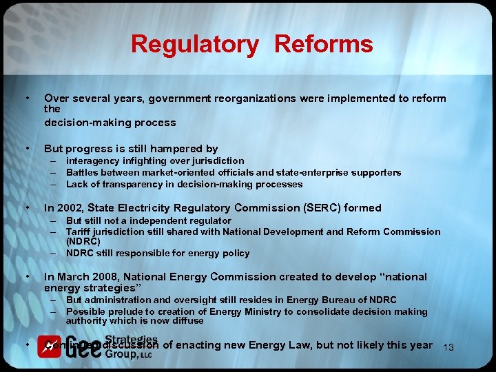 Regulatory Reforms • Over several years, government reorganizations were implemented to reform the decision-making