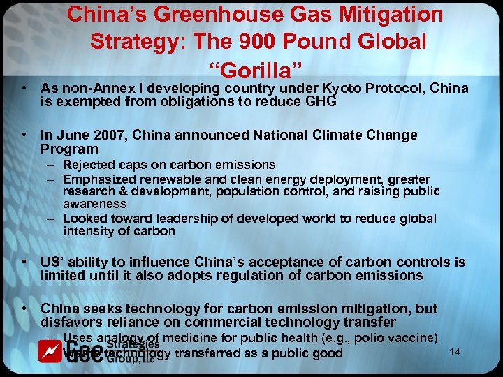 China’s Greenhouse Gas Mitigation Strategy: The 900 Pound Global “Gorilla” • As non-Annex I