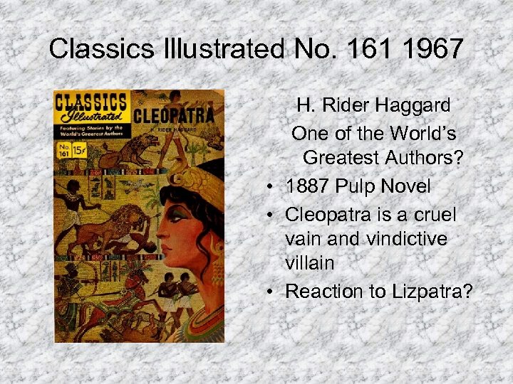 Classics Illustrated No. 161 1967 H. Rider Haggard One of the World’s Greatest Authors?