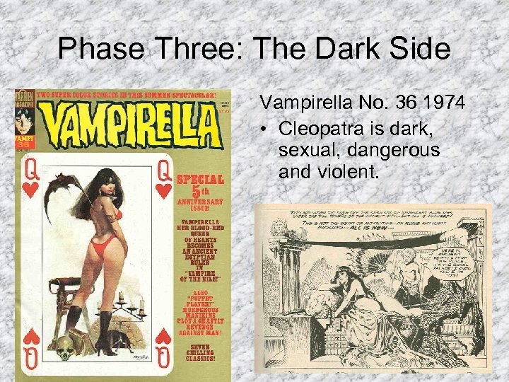 Phase Three: The Dark Side Vampirella No. 36 1974 • Cleopatra is dark, sexual,