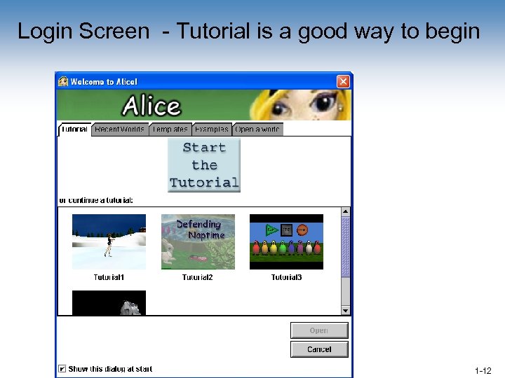 Login Screen - Tutorial is a good way to begin 1 -12 