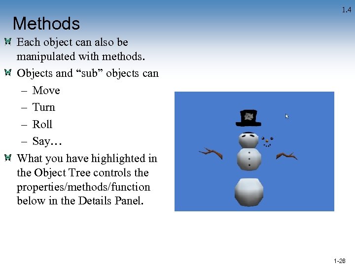 Methods 1. 4 Each object can also be manipulated with methods. Objects and “sub”